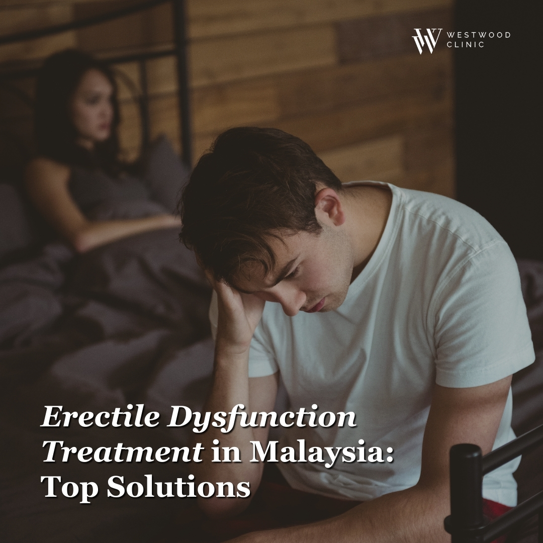 erectile dysfunction treatment in malaysia